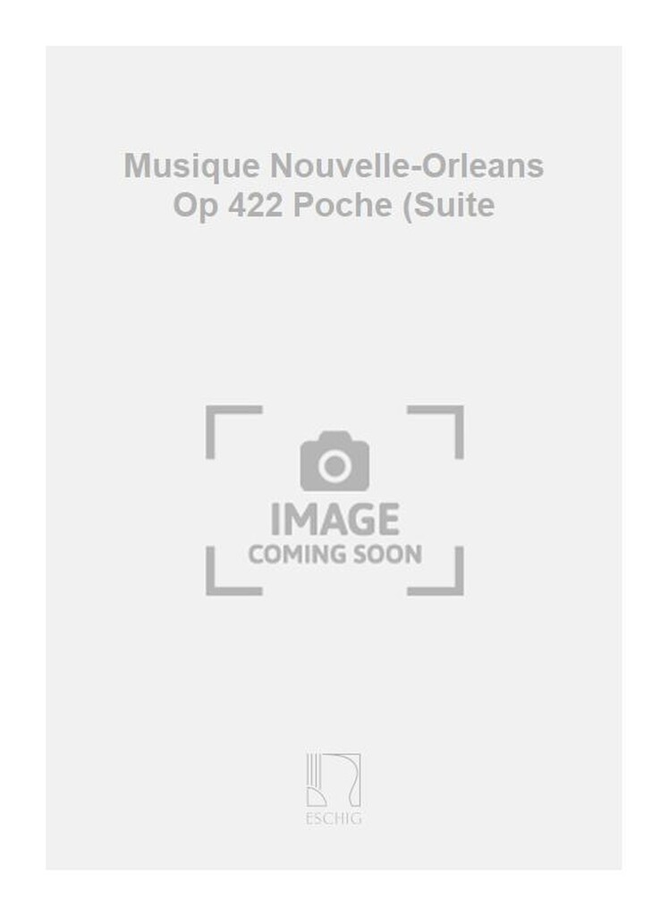 Musique Nouvelle-Orleans Op 422 Poche (Suite